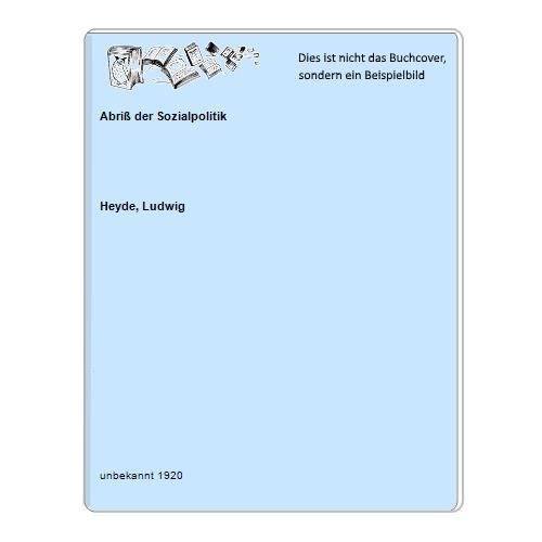 Heyde, Ludwig - Abri der Sozialpolitik