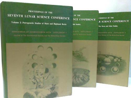 Lunar Science Institute Houston, Texas (Compiled) - Forschungsergebnisse. Proceedings of the Seventh Lunar Science Conference. Houston, Texas, March 15-19, 1976. 3 Volumes