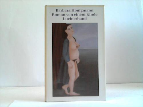 Honigmann, Barbara - Roman von einem Kinde. Sechs Erzhlungen