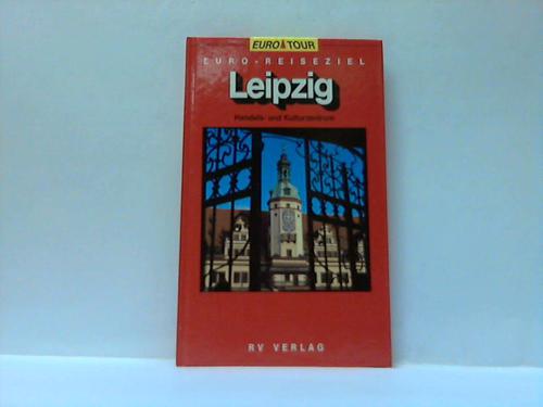 Leipzig; Guth, Peter - Leipzig. Handels- und Kulturzentrum