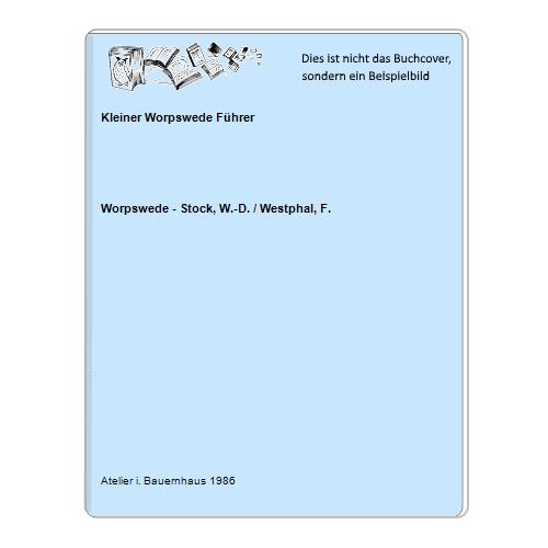 Worpswede - Stock, W.-D. / Westphal, F. - Kleiner Worpswede Fhrer
