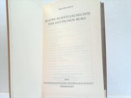 Hotz, Walter - Kleine Kunstgeschichte der Deutschen Burg