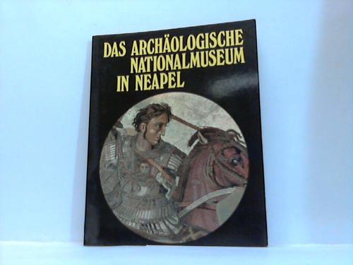 Franciscis, Alfonso de - Das Archologische Nationalmuseum in Neapel