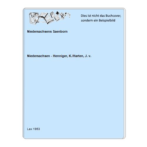 Niedersachsen - Henniger, K./Harten, J. v. - Niedersachsens Saenborn