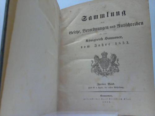 Hannover - Sammlung der Gesetze, Verordnungen und Ausschreiben fr das Knigreich Hannover vom Jahre 1853.
