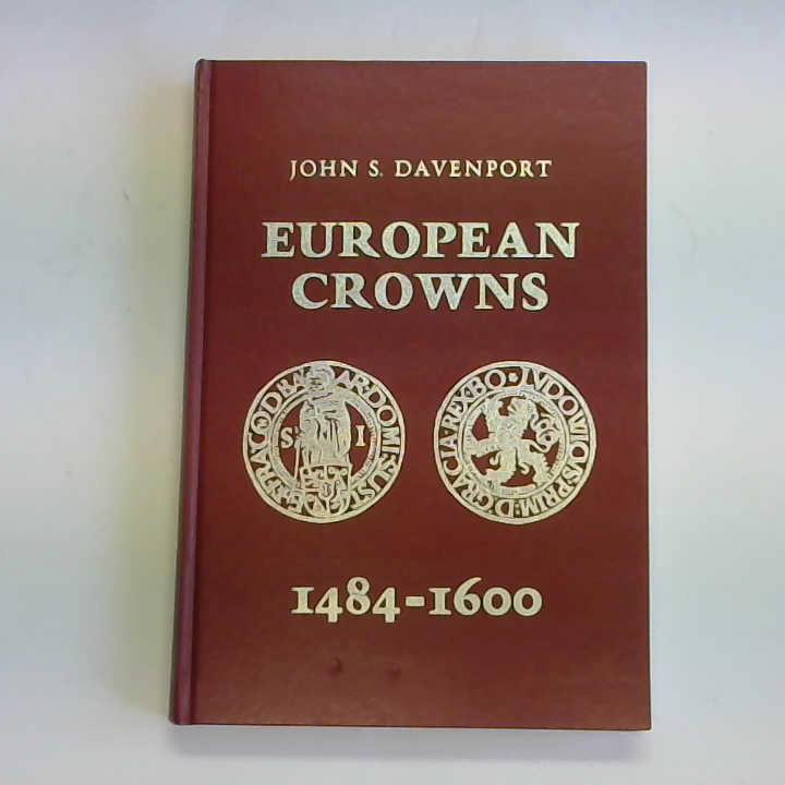Davenport, John S. - European Crowns 1484 - 1600