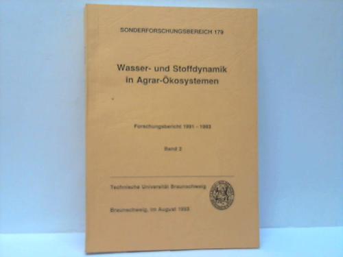 Braunschweig, Technische Universitt - Wasser-und Stoffdynamik in Agrar-kosystemen. Forschungsbericht 1991-1993. Band 2