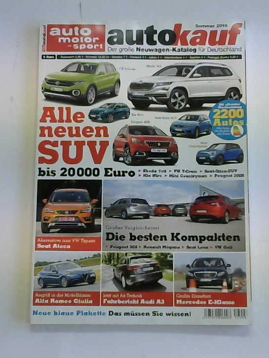 Auto, Motor und Sport - Autokauf. Der groe Neuwagen-Katalog fr Deutschland. Sommer 2016