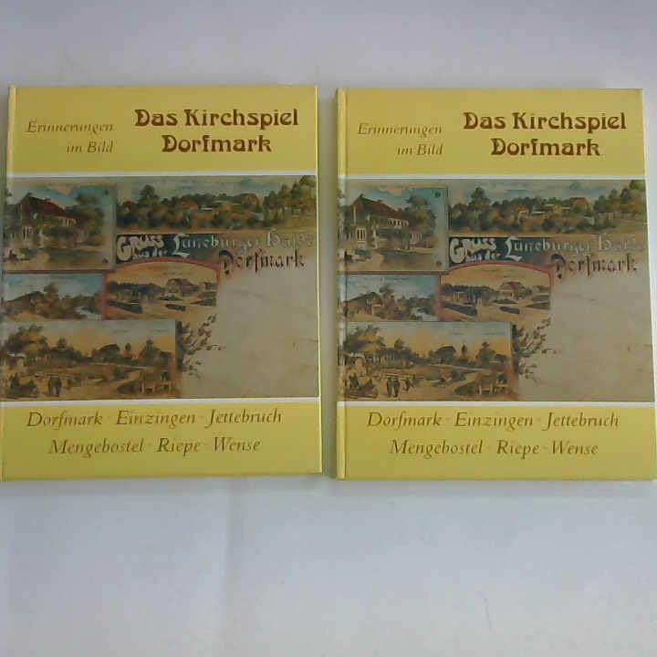 Werner Bockelmann/ Georg Allermann/ Adolf Domeier - Das Kirchspiel Dorfmark - Erinnerungen im Bild