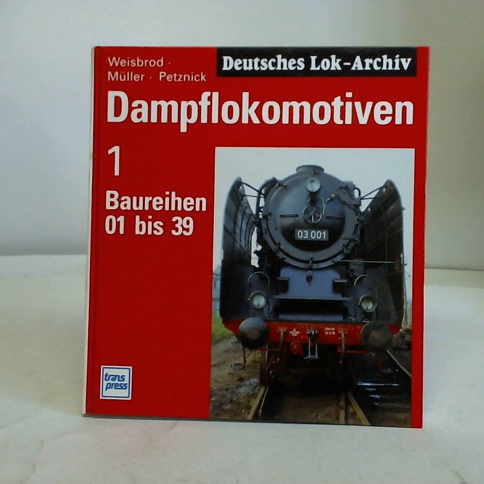 Weisbrod/ Mller/ Petznick - Dampflokomotiven. Baureihen 01-39