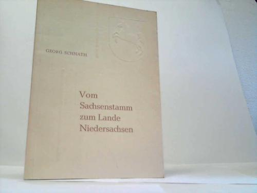 Schnath, Georg - Vom Sachsenstamm zum Lande Niedersachsen