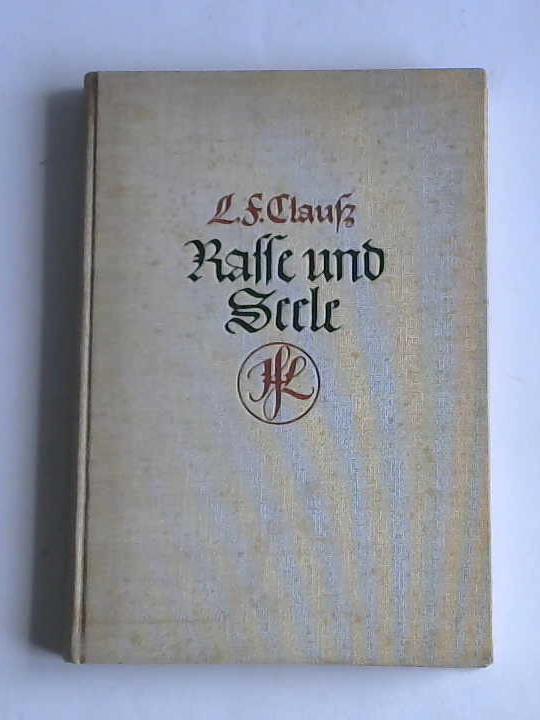 Clausz, Ludwig Ferdinand - Rasse und Seele