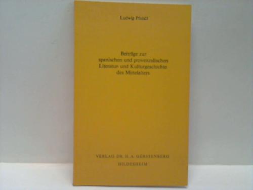 Pfandl, Ludwig - Beitrge zur spanischen und provenzalischen Literatur- und Kulturgeschichte des Mittelalters