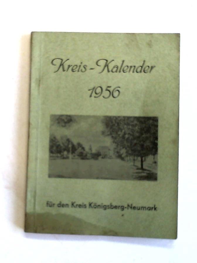 Arbeitskreis Knigsberg Neumark (Hrsg.) - Kreis-Kalender 1956 fr den Heimatkreis Knigsberg-Neumark
