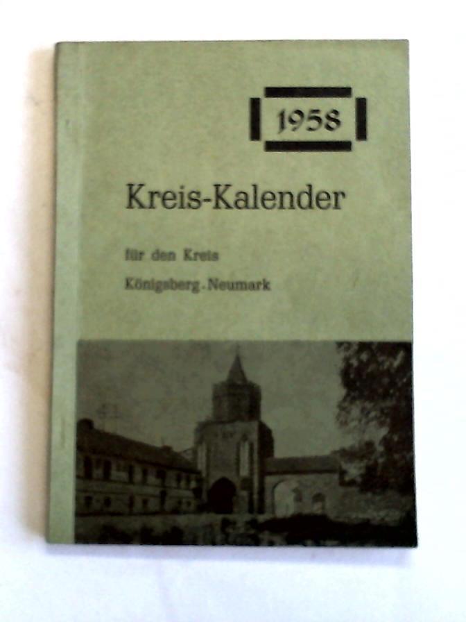 Arbeitskreis Knigsberg Neumark (Hrsg.) - Kreiskalender 1958 fr den Heimatkreis Knigsberg-Neumark
