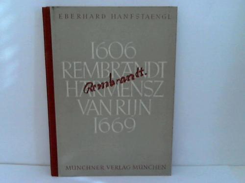Hanfstaengel, Eberhard - Rembrandt. Harmensz van Rijn