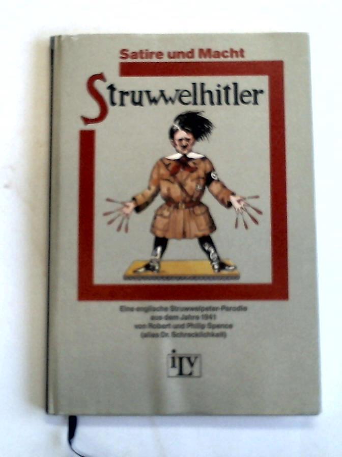 Schloesser, Rolf (Hrsg.) - Struwwelhitler. Eine englische Struwwelpeter-Parodie aus dem Jahre 1941