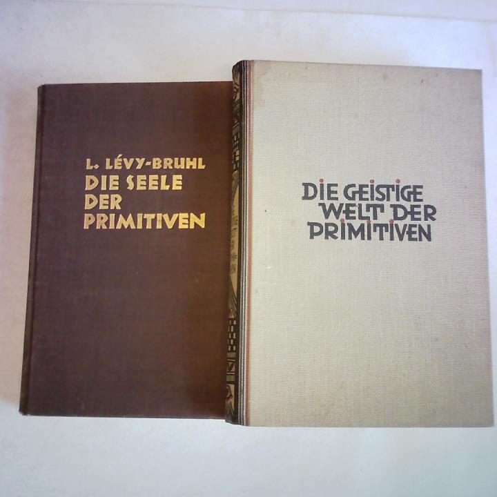 Levy-Bruhl, L. - Die Seele der Primitiven/ Die geistige Welt der Primitiven. 2 Bnde