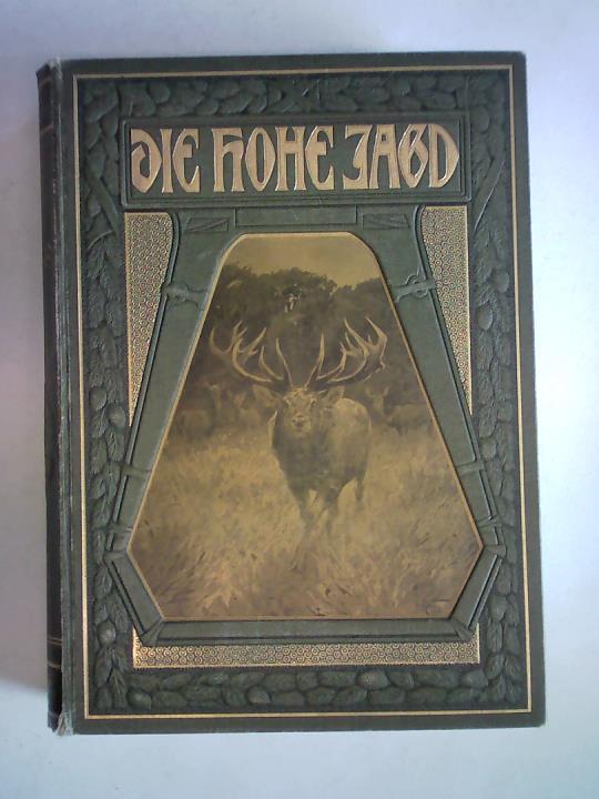 Alberti, C./ Brandt, K./ Eilers. K./ von Hohenberg, M./ ... - Die hohe Jagd