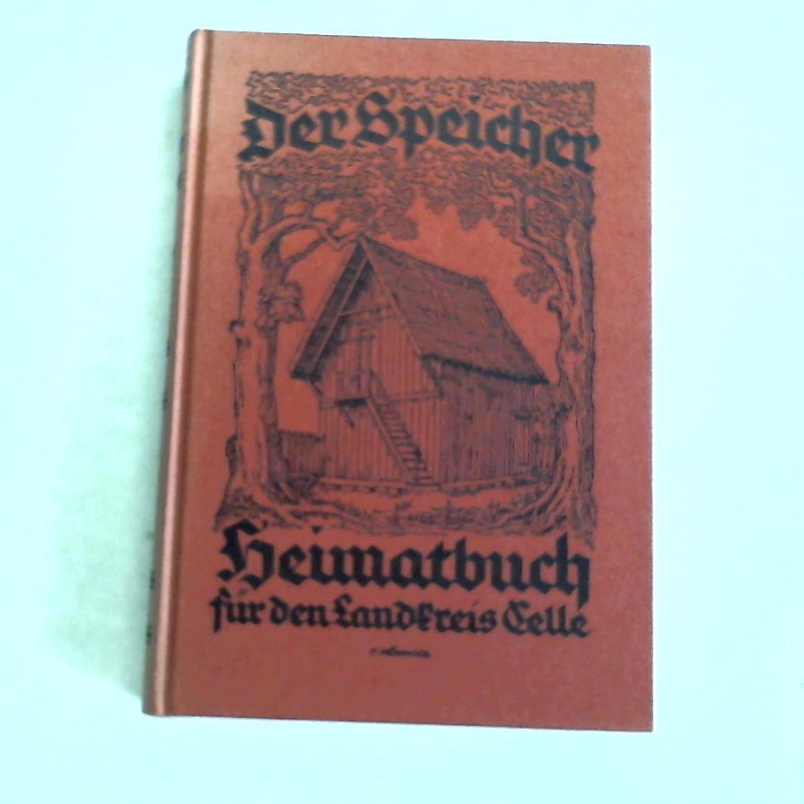Helmke, Friedrich/ Hohls, Heinrich - Der Speicher. Heimatbuch des Landkreis Celle