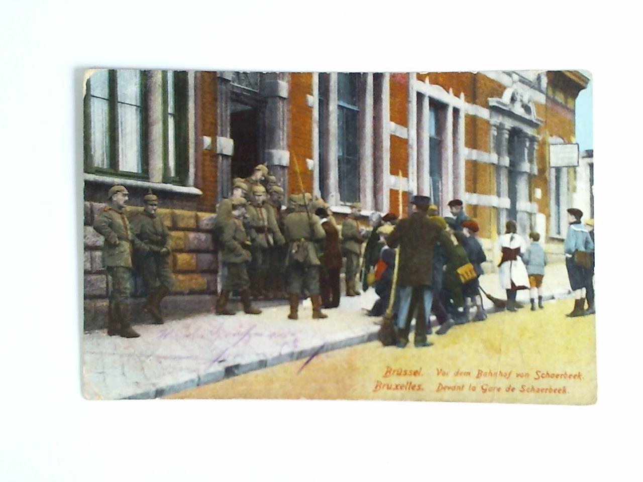 Ansichtskarte, als Feldpost gelaufen: Brüssel. Vor dem Bahnhof von Schaerbeek - Bruxelles. Devant la Gare de Schaerbeek