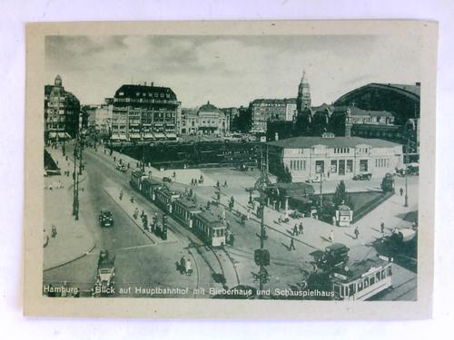 Hamburg - Postkarte: Blick auf Hauptbahnhof mit Bieberhaus und Schauspielhaus