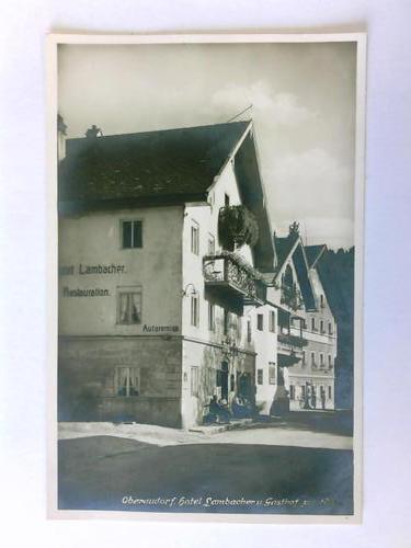 Oberaudorf - Postkarte: Oberaudorf - Hotel Lambacher u. Gasthof zur Post
