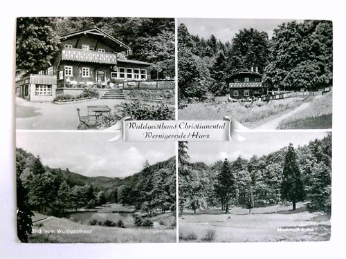Wernigerode (Harz) - Postkarte: Waldgasthaus Christianental