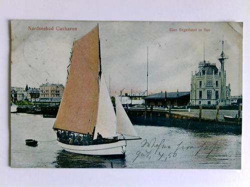 Cuxhaven - Postkarte: Nordseebad Cuxhaven - Eine Segelfahrt in See