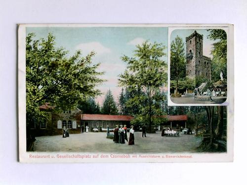 Czorneboh - Postkarte: Restaurant u. Gesellschaftsplatz auf dem Czorneboh mit Aussichtsturm u. Bismarckdenkmal