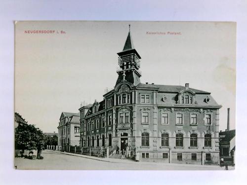 Neugersdorf - Postkarte: Neugersdorf i. Sa. - Kaiserliches Postamt