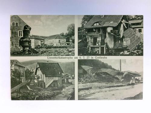 Gottleuba - Postkarte: Unwetterkatastrophe am 8. 7. 27 in Gottleuba