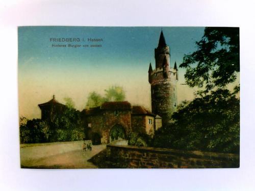 Friedberg - Postkarte: Friedberg i. Hessen - Hinteres Burgtor von aussen