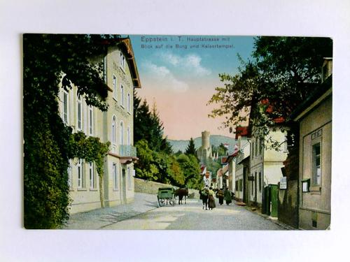 Eppstein - Postkarte: Eppstein i. T. - Hauptstrasse mit Blick auf die Burg und Kaisertempel