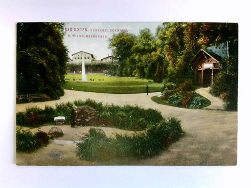 Bad Soden - Postkarte: Bad Soden - Kurhaus, Schwefel- u. Wilhelmsbrunnen