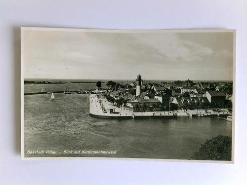 Pillau - 1 Postkarte: Seestadt Pillau - Blick auf Kurfrstenbollwerk