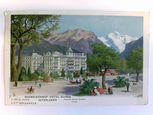 Interlaken (Schweiz) - 1 Postkarte: Schweizerhof Hotel Suisse - Interlaken