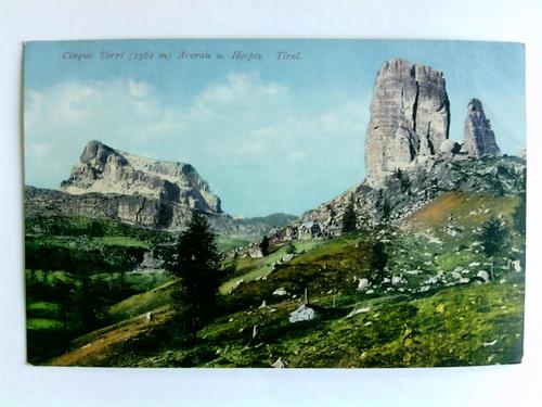 Tirol - 1 Postkarte: Cinque Torri (2362 m) Averau u. Hospiz - Tirol