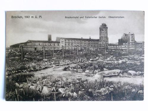 Brocken - 1 Postkarte: Brocken, 1142 m . M. - Brockenhotel und Botanischer Garten. Observatorium