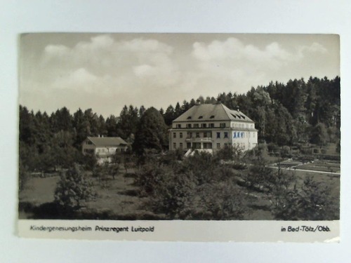 Bad-Tlz - Postkarte: Kindergenesungsheim Prinzregent Luitpold in Bad-Tlz/Obb.