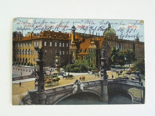 Berlin - Postkarte: Schlo und Kaiser Wilhelm Brcke, Berlin