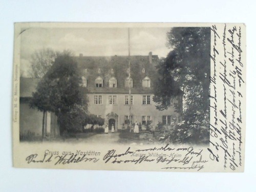 Nasttten - Postkarte: Gruss aus Nasttten. Kaiser Wilhelm-Heim