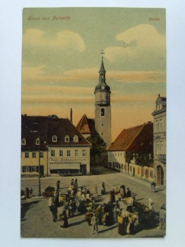 Pulsnitz - Colorierte Hochglanz-Ansichtskarte: Gruss aus Pulsnitz - Markt