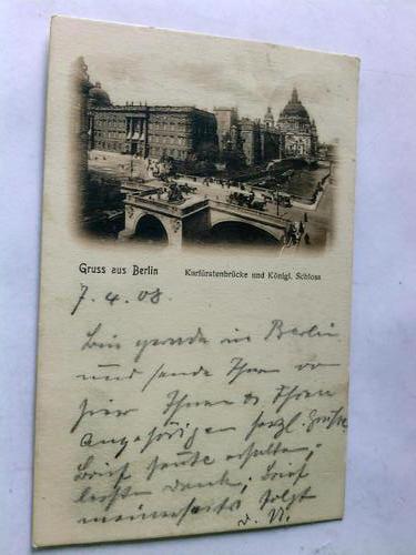 Berlin - Gruss aus Berlin. Kurfrstenbrcke und Knigliches Schloss