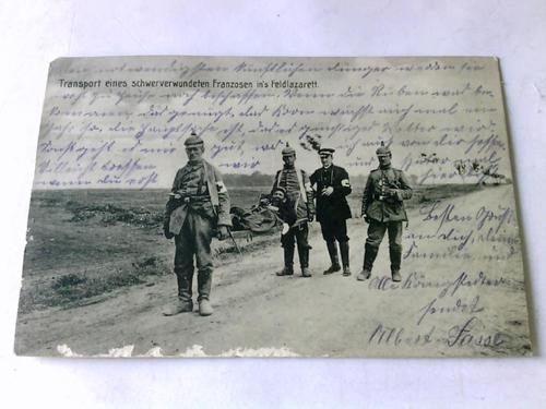 Feldpostkarte - Transport eines schwerverwundeten Franzosen ins Feldlazarett