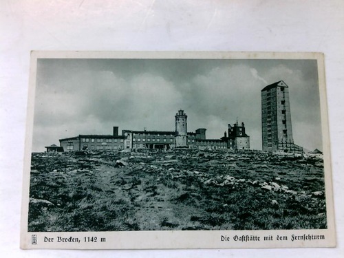 Brocken - Der Brocken 1142 m. Die Gaststtte mit dem Fernsehturm