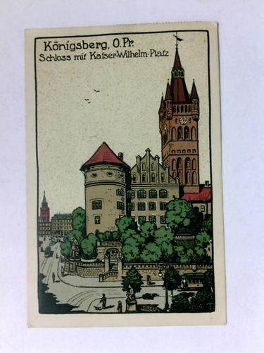 (Knigsberg O. Pr.) - Schloss mit Kaiser Wilhelm-Platz