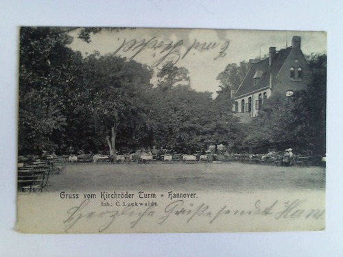 (Hannover) - Ansichtskarte: Gruss vom Kirchrder Turm, Hannover. Inh.; C. Luckwaldt