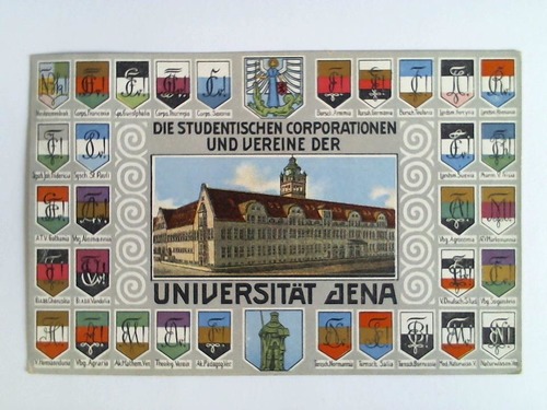 (Universitt Jena) - Ansichtskarte: Die Studentischen Corporationen und Vereine der Universitt Jena