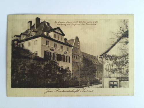 (Jena) - Ansichtskarte: Jena, Landwirtschaft. Institut - In diesem Hause hielt Schiller seine erste Vorlesung als Professor der Geschichte